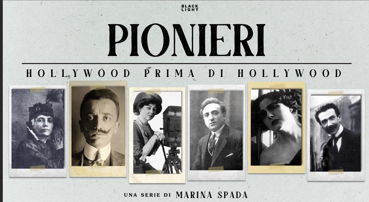 PIONIERI. Hollywood prima di Hollywood